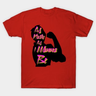 As Nasty As I Wanna Be T-Shirt